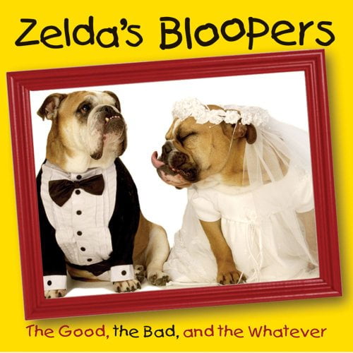 Pre-Owned Zelda's Bloopers: The Good, the Bad, and the Whatever (Hardcover) by Carol Gardner, Shane Young