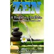 Zen A Mindfulness Meditation. Happiness, Buddhism & Focus, Paperback