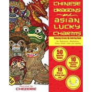 Zen Art Therapy with Mandala Designs - Mindfulness for Adult Women and Men RELAXING Grown Up Coloring Book Chinese Dragons and Asian Lucky Charms Paperback