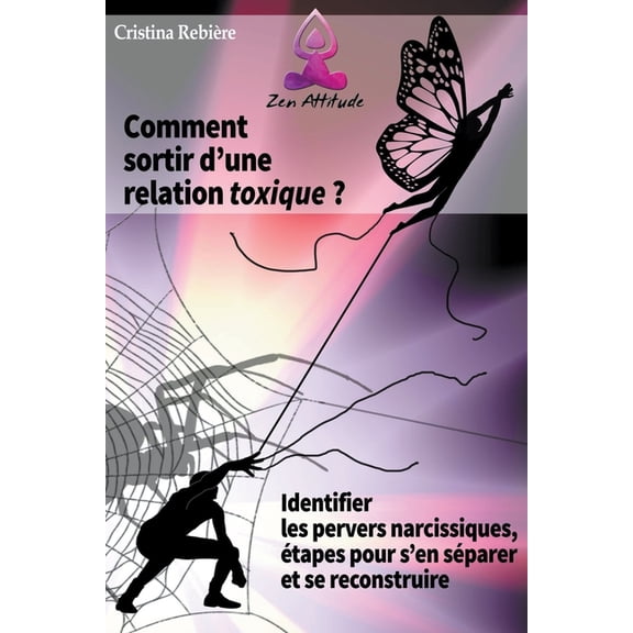 Zen Attitude Comment sortir d'une relation toxique, (Paperback)
