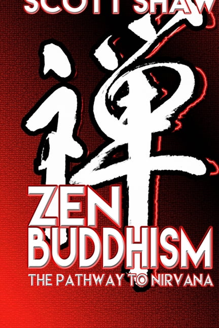 Zen Buddhism: The Pathway To Nirvana, (Paperback)