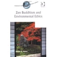 thumbnail image 1 of Pre-Owned Zen Buddhism and Environmental Ethics (Ashgate World Philosophies Series) Paperback, 1 of 1