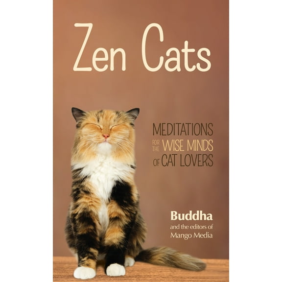 Zen Cats: Meditations for the Wise Minds of Cat Lovers (Cat Gift for Cat Lovers), (Paperback)