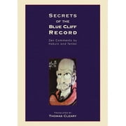 Zen Comments by Hakuin and Tenkei: Secrets of the Blue Cliff Record: Zen Comments by Hakuin and Tenkei (Paperback)