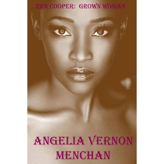 Zen Cooper: Zen Cooper Grown Woman (Paperback)