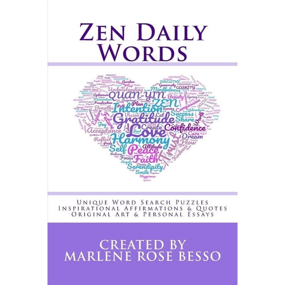 Zen Daily Words: Unique Word Search Puzzles, Inspirational Affirmations & Quotes, Original Art & Personal Essays, (Paperback)