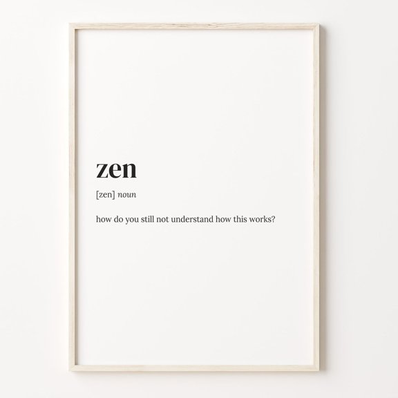 Zen Definition Print, Inspirational Quote Wall Art Poster Unframed Paper Print