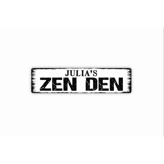 Zen Den Sign Custom Metal Aluminum Sign Rustic Street Sign or Door Name Plate Plaque - Size: 16 x 4 Inches
