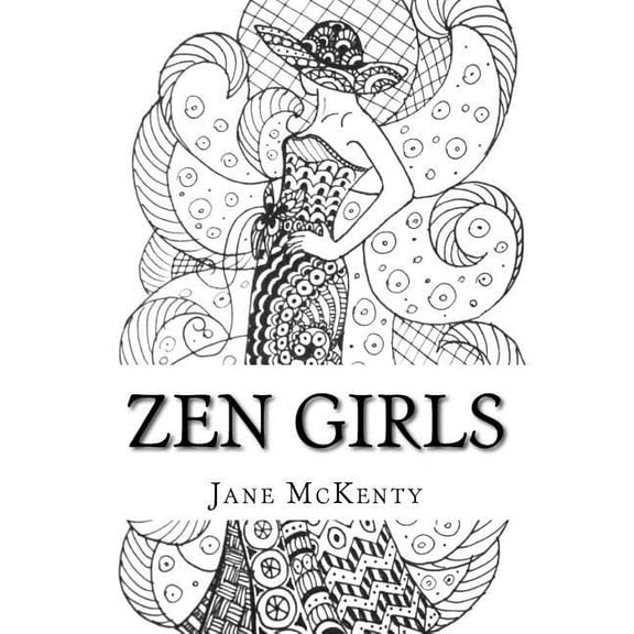 Zen Doodle Art ZEN Girls: Drawing Amazing Zen Doodle Girls, Book 4, (Paperback)