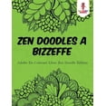 thumbnail image 1 of Zen Doodles A Bizzeffe: Adulto Da Colorare Libro Zen Doodle Edition, (Paperback), 1 of 1