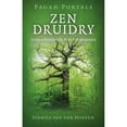 thumbnail image 1 of Pre-Owned Zen Druidry: Living a Natural Life, with Full Awareness (Paperback) 1780993900 9781780993904, 1 of 1
