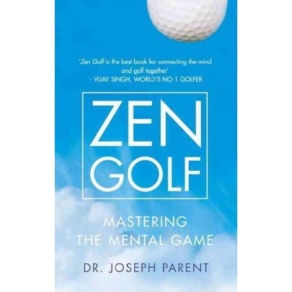 Zen Golf: Mastering the Mental Game