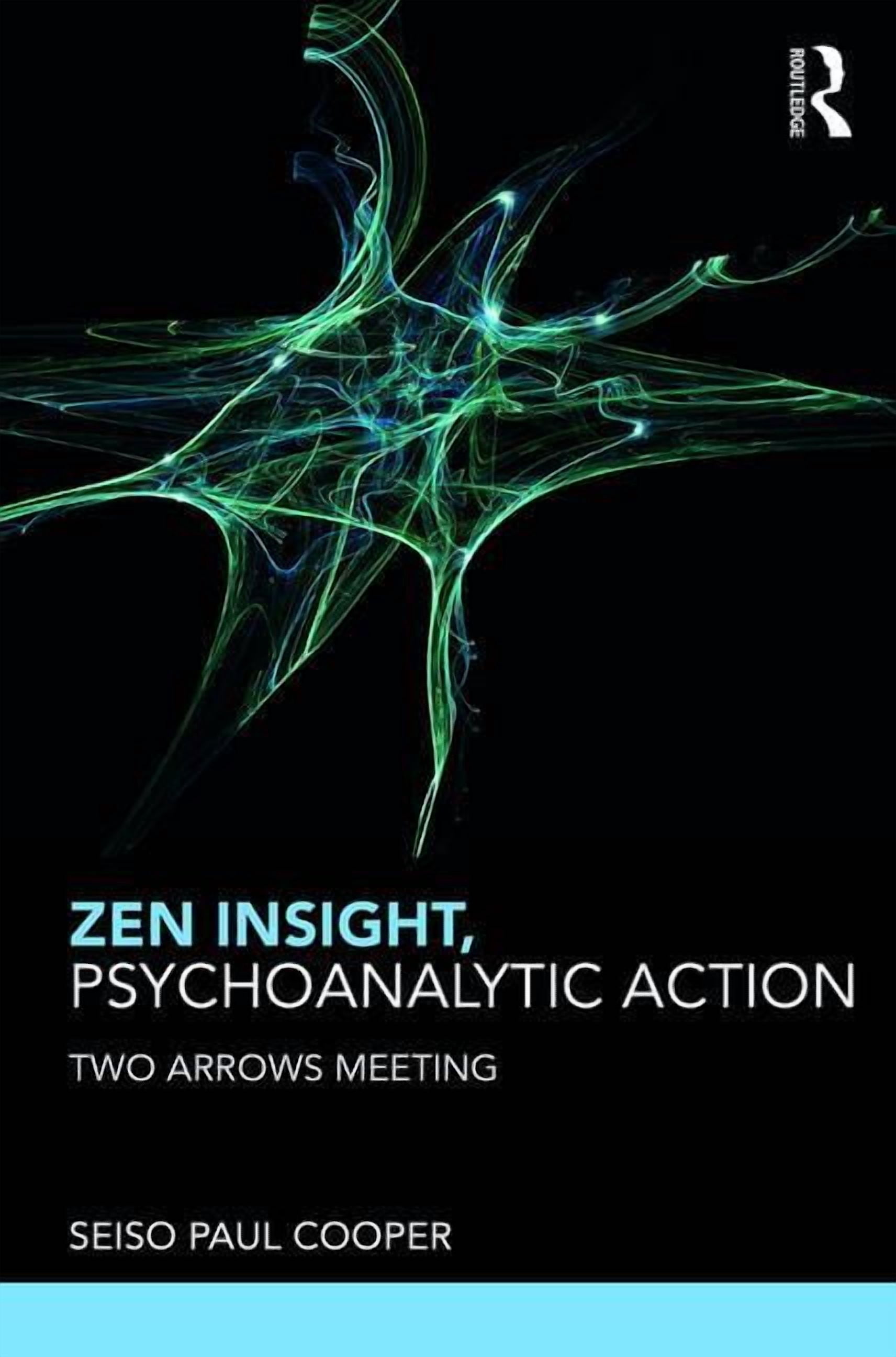 Zen Insight Zen Insight, Psychoanalytic Action: Two Arrows Meeting, (Paperback ...