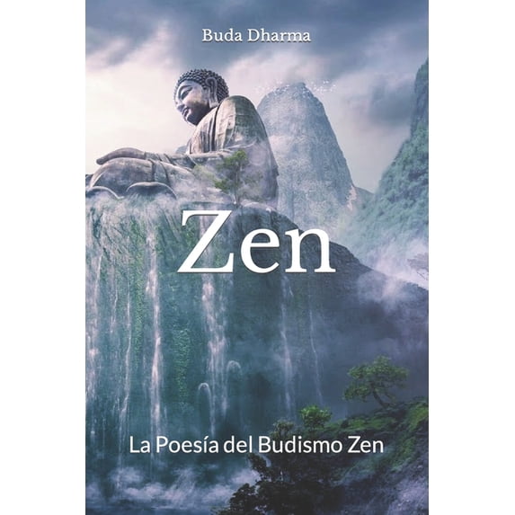Zen : La Poesía del Budismo Zen (Paperback)