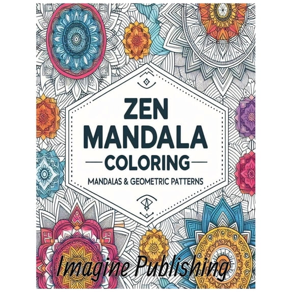 Zen Mandala Coloring: Simple Geometric Designs for Relaxation, (Paperback)