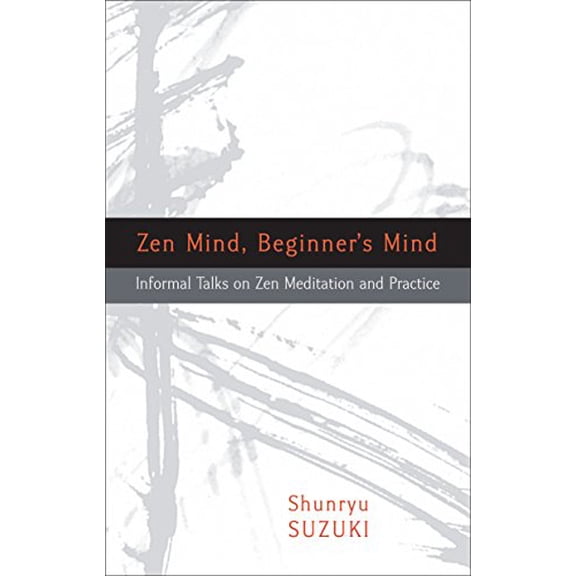 Pre-Owned Zen Mind, Beginner's Mind: Informal Talks on Zen Meditation and Practice (Paperback) 1590308492 9781590308493