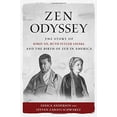 thumbnail image 1 of Pre-Owned Zen Odyssey: The Story of Sokei-An, Ruth Fuller Sasaki, and the Birth of Zen in America (Paperback) 1614292582 9781614292586, 1 of 1