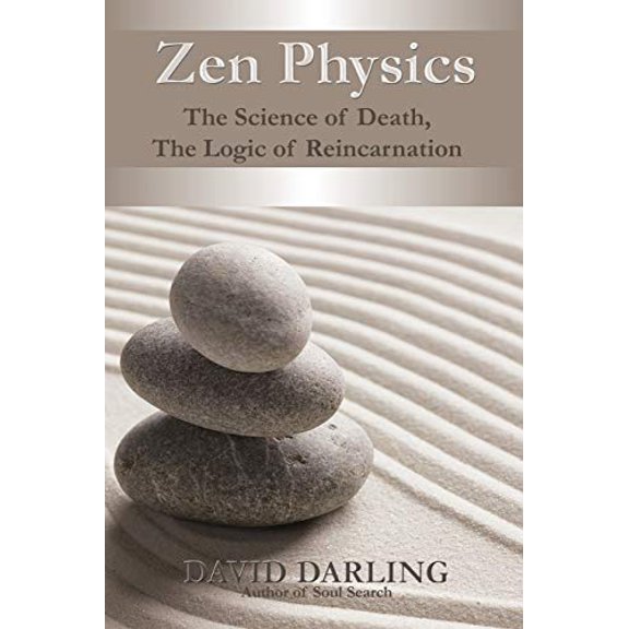 Zen Physics, the Science of Death, the Logic of Reincarnation (Paperback)