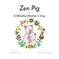 thumbnail image 1 of Zen Pig: A Mindful Mother's Day (Paperback), 1 of 1