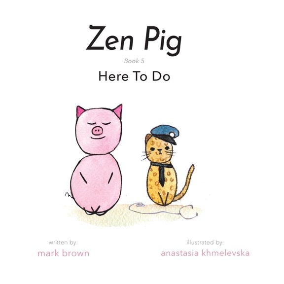 Pre-Owned Zen Pig: Zen Pig: Here To Do (Hardcover)