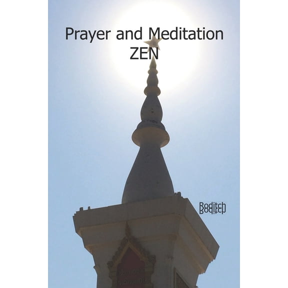 Zen Prayer and Meditation ZEN, Book 10, (Paperback)