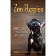 thumbnail image 1 of Zen Puppies: Meditations for the Wise Minds of Puppy Lovers (Zen Philosophy, Pet Lovers, Cog Mom, Gift Book of Quotes an, (Paperback), 1 of 1