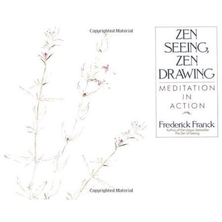 Pre-Owned Zen Seeing Zen Drawing: Meditation in Action (Paperback) 0553371460 9780553371468