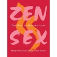 thumbnail image 1 of Pre-Owned Zen Sex: The Way of Making Love (Paperback) 006075799X 9780060757991, 1 of 1