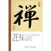 Zen : The Authentic Gate (Paperback)