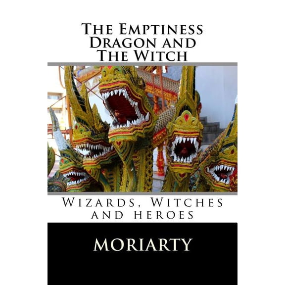 Zen: The Emptiness Dragon and The Witch (Paperback)
