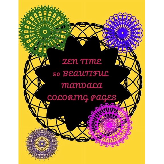 Zen Time, 50 Beautiful Mandala Coloring Pages (Paperback)