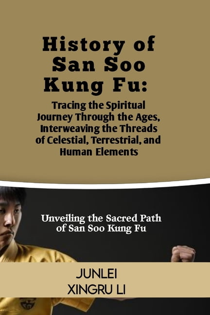 Fu Tracing Zen Warrior: Mastering Advanced Martial History of San Soo Kung Fu ...