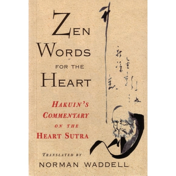 Zen Words for the Heart : Hakuin's Commentary on the Heart Sutra (Paperback)