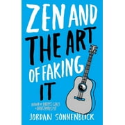 Zen and the Art of Faking It (Paperback)