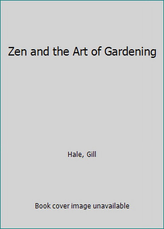 Pre-Owned Zen and the Art of Gardening (Hardcover) 1840722266 9781840722260