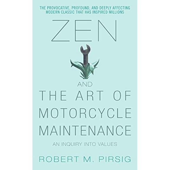 Pre-Owned Zen and the Art of Motorcycle Maintenance : An Inquiry into Values (Mass Market Paperback) 9780060589462