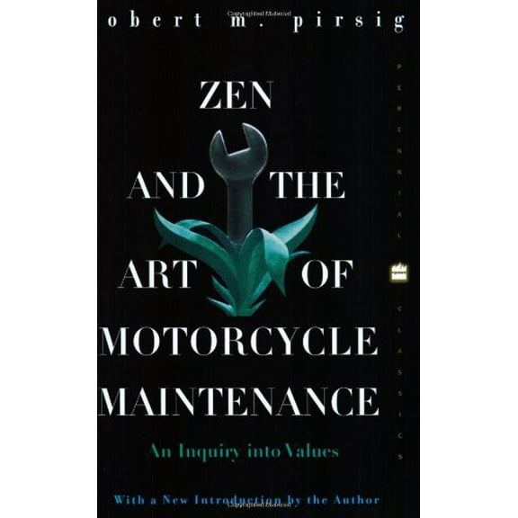 Pre-Owned Zen and the Art of Motorcycle Maintenance: An Inquiry into Values (Paperback) 0060958324 9780060958329