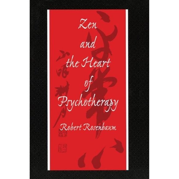 Pre-Owned Zen and the Heart of Psychotherapy (Hardcover) 0876308914 9780876308912