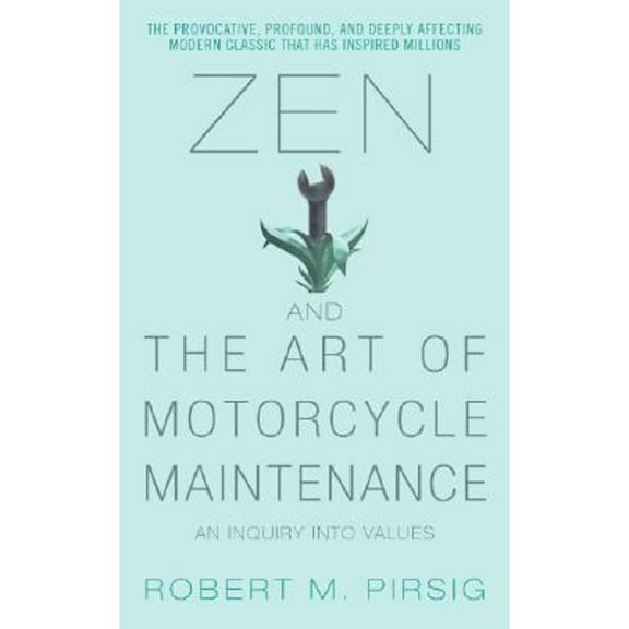 Pre-Owned Zen and the Art of Motorcycle Maintenance: An Inquiry Into Values (Unknown) 0060589469 9780060589462