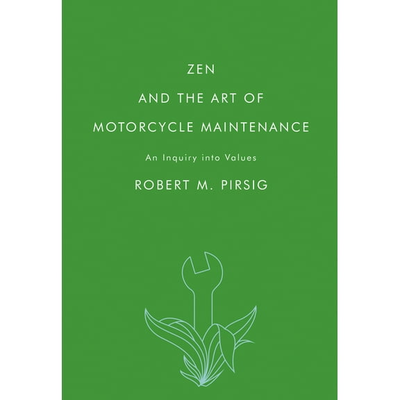Zen and the art of motorcycle maintenance : an inquiry into values - paperback: 9780061673733