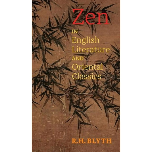 Zen in English Literature and Oriental Classics, (Hardcover)
