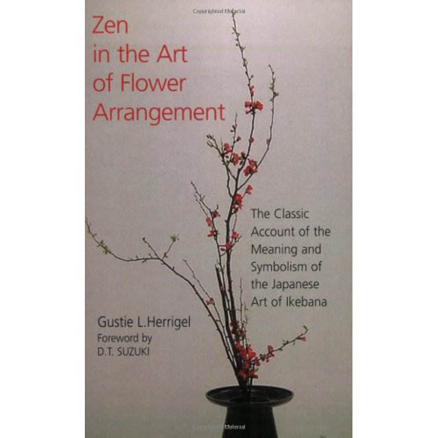 PreOwned Zen in the Art of Flower Arrangement The Classic Account of
