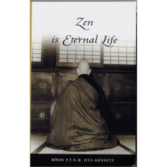 Pre-Owned Zen Is Eternal Life (Paperback) 0930066200 9780930066208