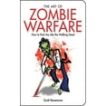 thumbnail image 1 of Zen of Zombie Series: The Art of Zombie Warfare : How to Kick Ass Like the Walking Dead (Paperback), 1 of 2