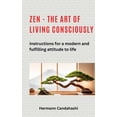 thumbnail image 1 of Zen - the art of living consciously, (Paperback), 1 of 1