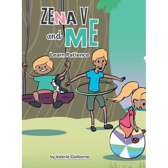 Zena V and Me: Learn Patience, (Hardcover)