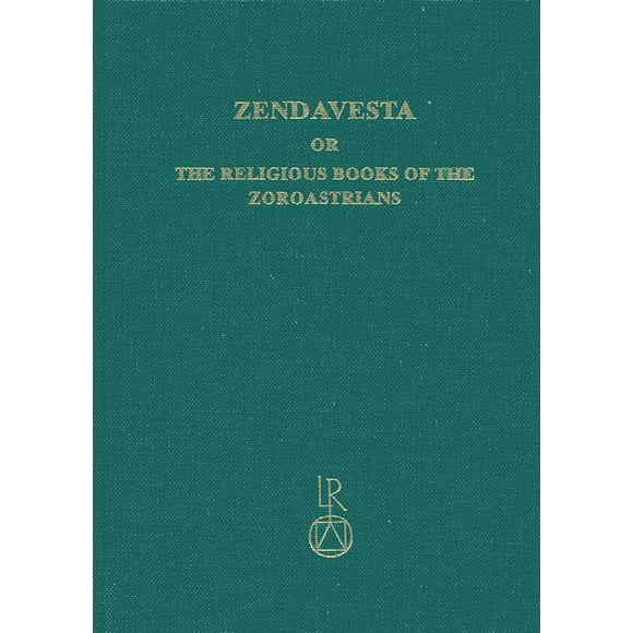 Zendavesta or the Religious Books of the Zoroastrians : Volume I: The Zend Texts (Hardcover)