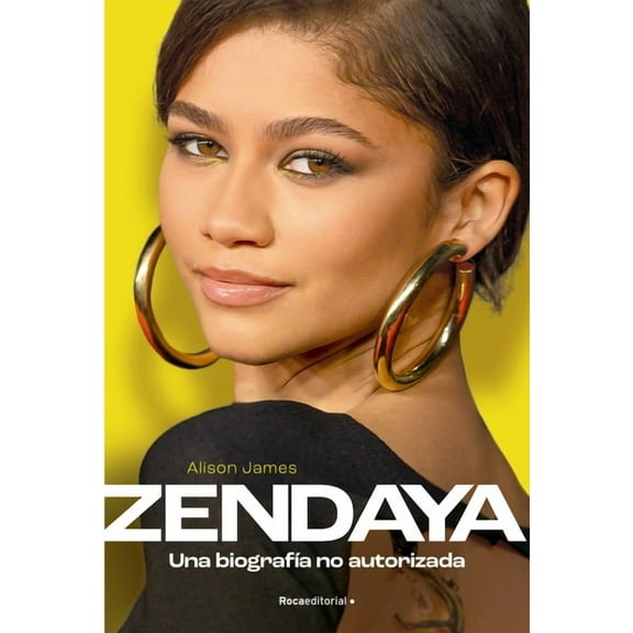Zendaya. Una Biografa No Autorizada / Zendaya. the Unauthorized Biography, (Paperback)