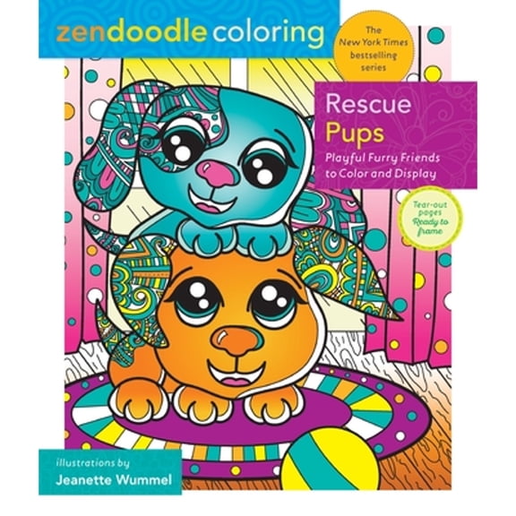Pre-Owned Zendoodle Coloring: Rescue Pups: Playful Furry Friends to Color and Display (Paperback) 1250285518 9781250285515