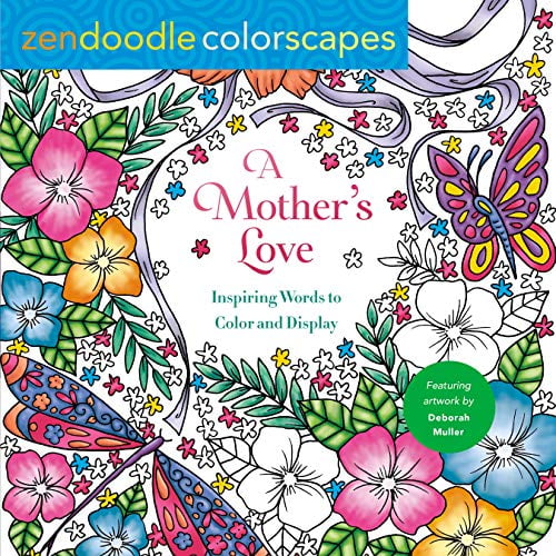 Pre-Owned Zendoodle Colorscapes: A Mother's Love: Inspiring Words to Color and Display (Paperback) 1250253500 9781250253507
